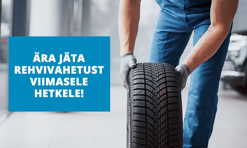 Ära jäta rehvivahetust viimasele hetkele!