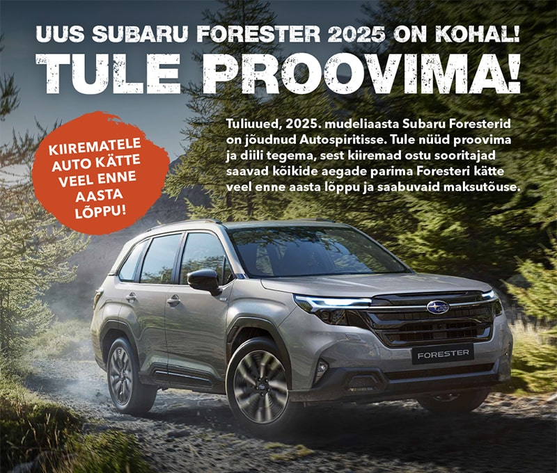 UUS SUBARU FORESTER 2025 ON KOHAL! TULE PROOVIMA! KIIREMATELE AUTO KÄTTE VEEL ENNE AASTA LÕPPU!