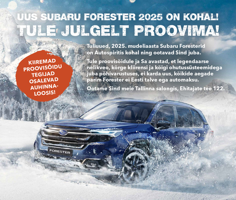 UUS SUBARU FORESTER 2025 ON KOHAL! TULE PROOVIMA! KIIREMAD PROOVISÕIDU TEGIJAD OSALEVAD AUHINNALOOSIS!