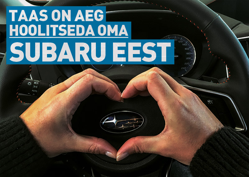 Taas on aeg hoolitseda oma Subaru eest.
